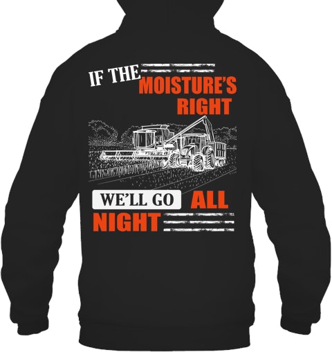 If The Moisture s Right We ll Go All Night combine